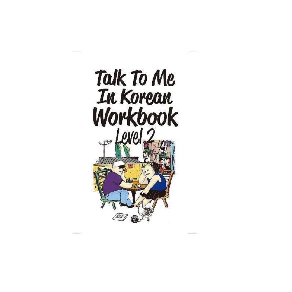Talk To Me In Korean Workbook Level 1 Paperback – September 9, 2013